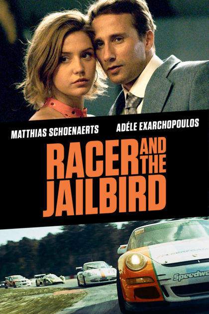 Racer and the Jailbird (2017)