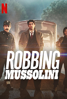 Robbing Mussolini (2022) a.k.a Rapiniamo il Duce