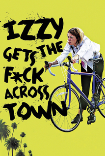 Izzy Gets the Fuck Across Town (2017)